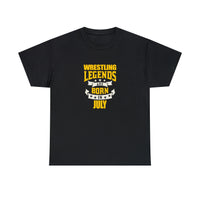 Wrestling Legends Are Born In July T-Shirt
