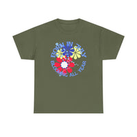 Born In July Blooming All Year T-Shirt  T-Shirt