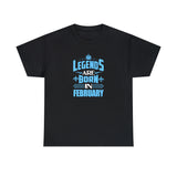 Legends Are Born In February with King's Crown T-Shirt