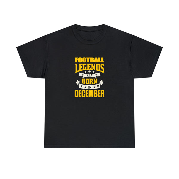 Football Legends Are Born In December T-Shirt