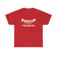 Legends Are Born In March T-Shirt