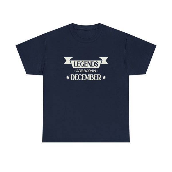 Legends Are Born In December T-Shirt