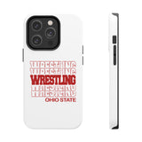 Wrestling Ohio State in Modern Stacked Lettering Tough Phone Cases