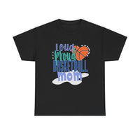 Loud Proud Basketball Mom with Basketball Heart  T-Shirt