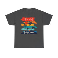 Born In July Built For Summer T-Shirt  T-Shirt