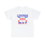 USA Patriotic Legends Are Born In May T-Shirt