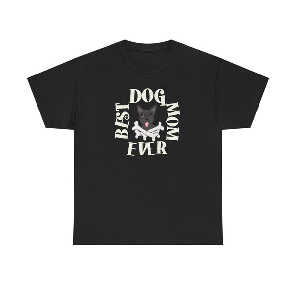 Best Dog Mom Ever Puppy Shirt  T-Shirt