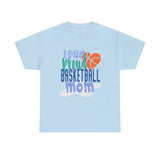 Loud Proud Basketball Mom with Basketball Heart  T-Shirt
