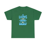 Legends Are Born In May with King's Crown T-Shirt