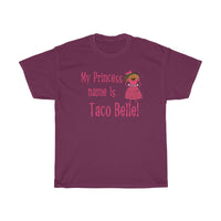 My Princess Name Is Taco Belle Shirt
