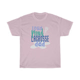 Loud Proud Lacrosse Dad with Lacrosse Graphic
